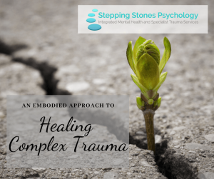 An embodied integrative approach to healing Complex Trauma