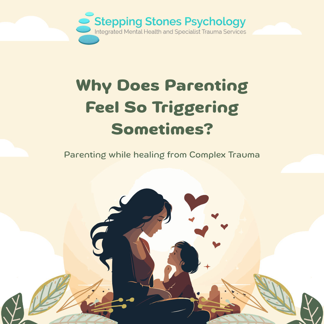 You are currently viewing Why does Parenting feel so triggering at times?