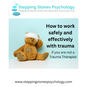 Read more about the article How to work safely and ethically with trauma (if you are not a trauma therapist)